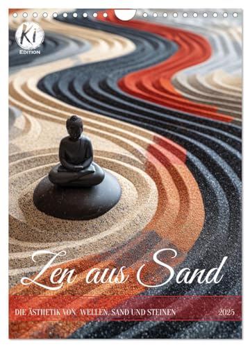 Zen aus Sand (Wandkalender 2025 DIN A4 hoch), CALVENDO Monatskalender von CALVENDO
