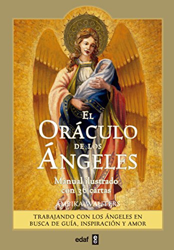 El Oraculo de Los Angeles: Trabajando con los Ángeles en busca de guía, inspiración y amor (Tabla de Esmeralda)
