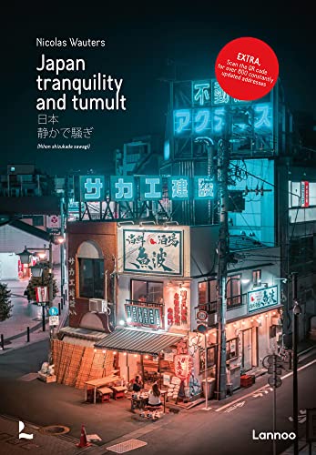 Japan: Tranquility and Tumult von Lannoo