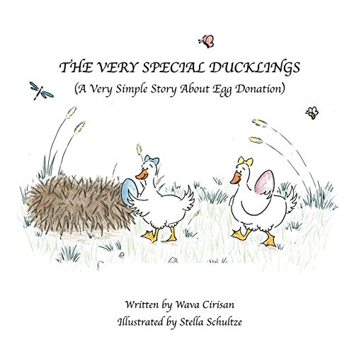 The Very Special Ducklings: A Very Simple Story About Egg Donation