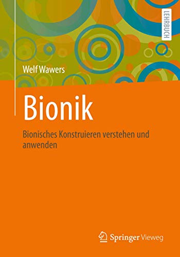 Bionik: Bionisches Konstruieren verstehen und anwenden