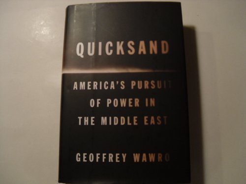 Quicksand: America's Pursuit of Power in the Middle East