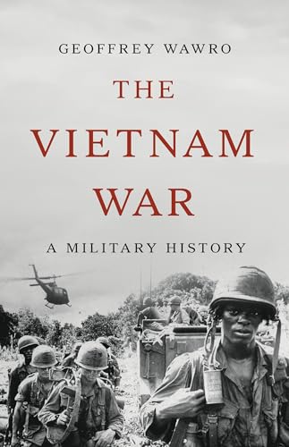 The Vietnam War: A Military History von Basic Books