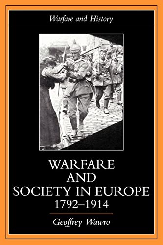 Warfare and Society in Europe, 1792- 1914 (Warfare and History) von Routledge