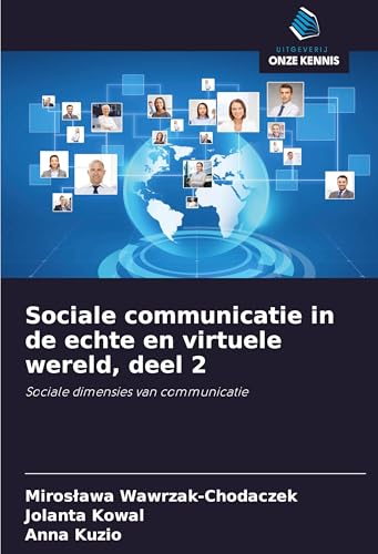 Sociale communicatie in de echte en virtuele wereld, deel 2: Sociale dimensies van communicatie von Uitgeverij Onze Kennis