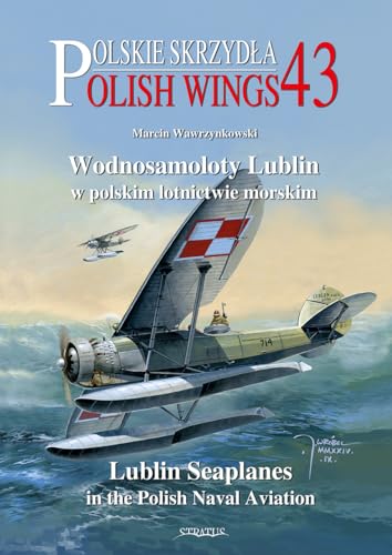 Lublin Seaplanes in the Polish Naval Aviation (Polish Wings) von MMP Books