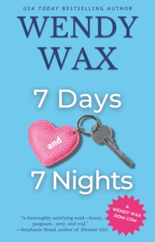 7 Days and 7 Nights: A Wendy Wax Rom-Com von Independently published