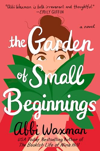 The Garden of Small Beginnings: A Novel von BERKLEY