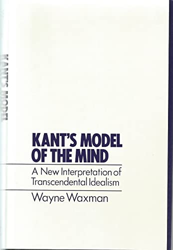 Kant's Model of the Mind: A New Interpretation of Transcendental Idealism von Oxford University Press Inc