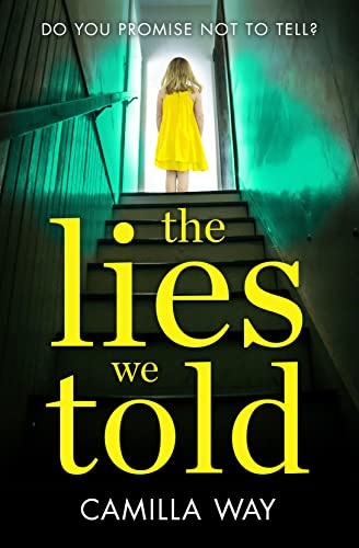 THE LIES WE TOLD: Do you promise not to tell?