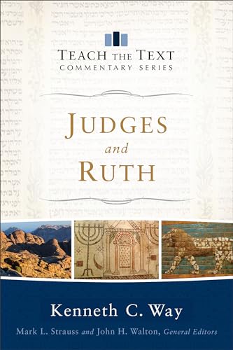 Judges and Ruth (Teach the Text Commentary)
