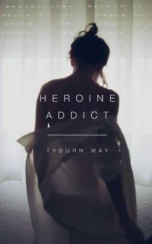 Heroine Addict von CreateSpace Independent Publishing Platform