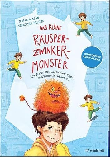 Das kleine Räusper-Zwinker-Monster: Ein Bilderbuch zu Tic-Störungen und Tourette-Syndrom von Ernst Reinhardt Verlag