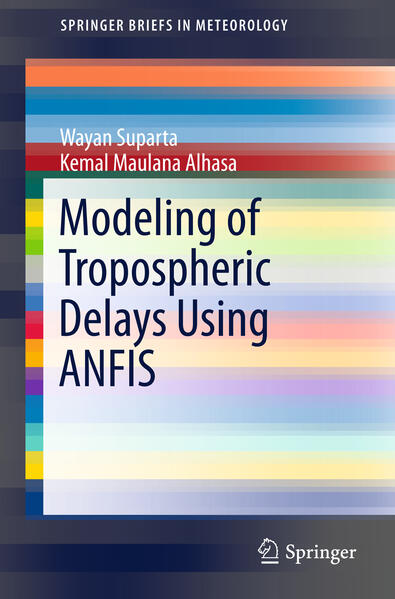 Modeling of Tropospheric Delays Using ANFIS von Springer International Publishing