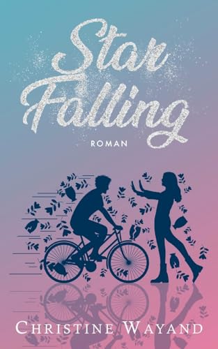 Star Falling: New Adult-Popstar Romance mit unerwarteten Wendungen von Books on Demand
