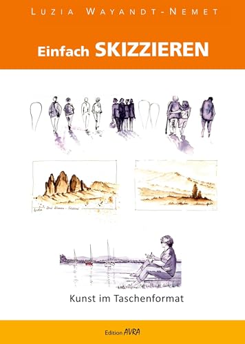 Einfach skizzieren: Kunst im Taschenformat (Frieling-Sachbuch) Einfach skizzieren: Kunst im Taschenformat (Frieling-Sachbuch) von Frieling & Huffmann