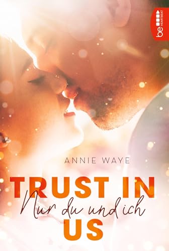 Trust in Us - Nur du und ich