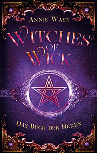 Witches of Wick 1: Das Buch der Hexen: Magische Young-Adult-Fantasy über Hexen für Fans von Sabrina und Supernatural