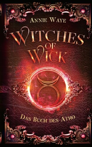 Witches of Wick 3: Das Buch des Atho: Das große Finale der Hexen-Saga