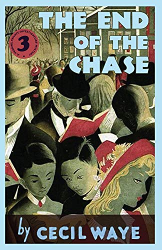 The End of the Chase: A 'Perrins, Private Investigators' Mystery (The 'Perrins, Private Investigators' Mysteries, Band 3) von Dean Street Press