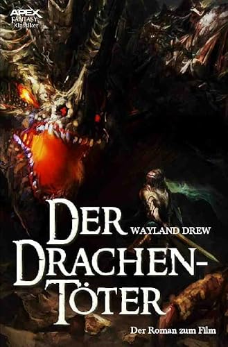 DER DRACHENTÖTER: Der Roman zum Film von Neopubli GmbH