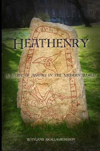 Heathenry: A Study of Asatru in the Modern World