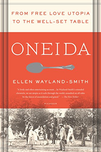 Oneida: From Free Love Utopia to the Well-Set Table