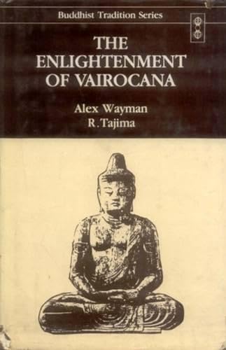 The Enlightenment of Vairocana: Book I, Study of the Vairocanabhisambodhitantra : Book Ii, Study of the Mahavairocana-Sutra (Buddhist Traditon, Vol)