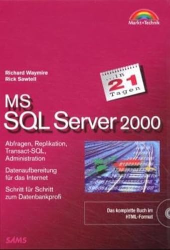 MS SQL Server 2000 in 21 Tagen . Schritt für Schritt zum Datenbankprofi (in 14/21 Tagen)