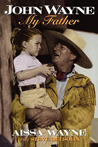 John Wayne: My Father von Taylor Trade Publishing
