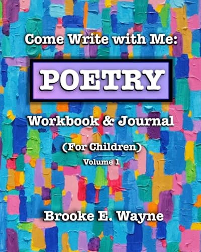 Come Write with Me: POETRY Workbook & Journal: (For Children) Vol. 1 von Amazon Digital Services LLC - KDP Print US