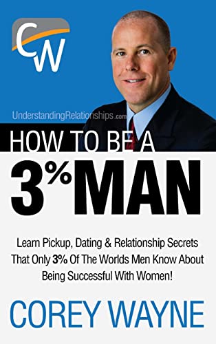 How to Be a 3% Man, Winning the Heart of the Woman of Your Dreams von Lulu