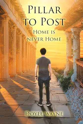 PILLAR TO POST: Home is Never Home von AMZ Book Publishing Services