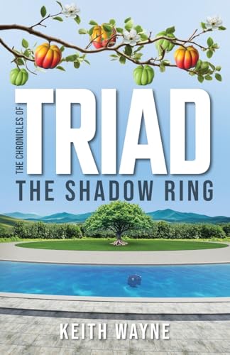 The Chronicles of TRIAD: The Shadow Ring von Xulon Press