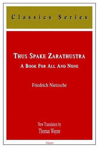 Thus Spake Zarathustra (Classics Series) von Algora Publishing