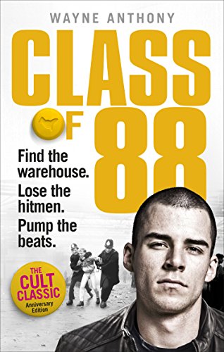 Class of '88: Find the warehouse. Lose the hitmen. Pump the beats. von Virgin Books
