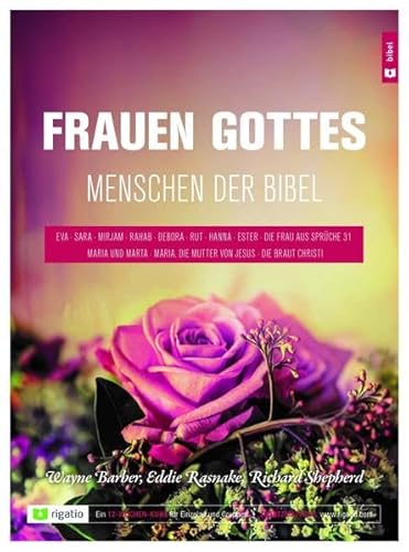 Frauen Gottes: Menschen der Bibel Frauen Gottes: Menschen der Bibel