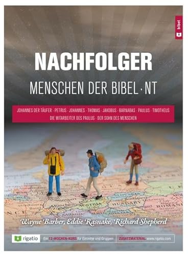 Nachfolger: Menschen der Bibel NT