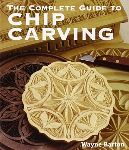 The Complete Guide to Chip Carving von Sterling