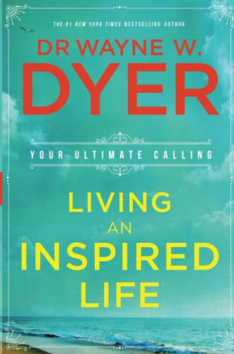 Living an Inspired Life: Your Ultimate Calling