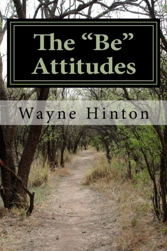 The Be Attitudes:: What God Wants You to Be von CreateSpace Independent Publishing Platform