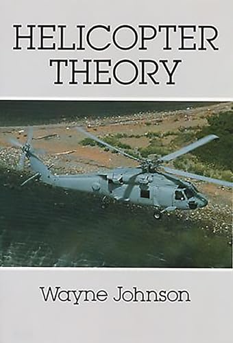 Helicopter Theory (Dover Books on Aeronautical Engineering)