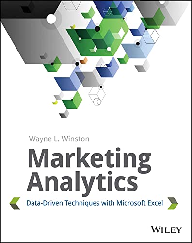 Marketing Analytics: Data-Driven Techniques with Microsoft Excel von Wiley