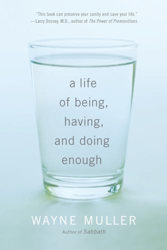 A Life of Being, Having, and Doing Enough