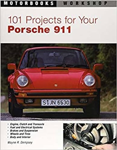 101 Projects for Your Porsche 911, 1964-1989 (Motorbooks Workshop) von Motorbooks International