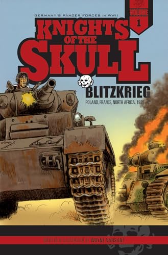 Knights of the Skull, Vol. 1: Germany's Panzer Forces in Wwii, Blitzkrieg: Poland, France, North Africa, 1939-41: Blitzkrieg: Poland, France, North ... the Skull: Germany's Panzer Forces in WWII) von Schiffer Publishing