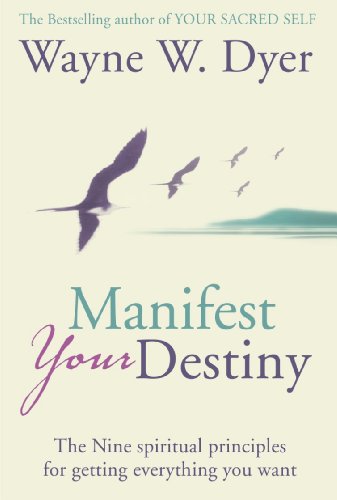 MANIFEST YOUR DESTINY: The Nine Spiritual Principles for Getting Everything You Want von HarperNonfiction