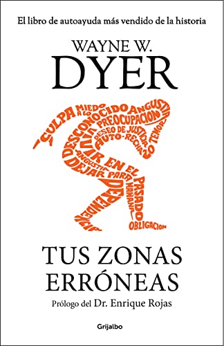 Tus zonas erróneas: Guía para combatir las causas de la infelicidad (Psicología)