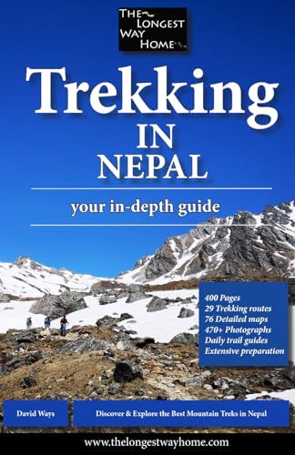 Trekking in Nepal: Your In-Depth Guide (Nepal Guidebooks: The Longest Way Home:)