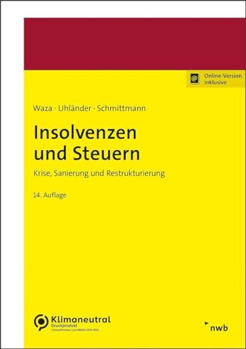 Insolvenzen und Steuern: Krise, Sanierung und Restrukturierung